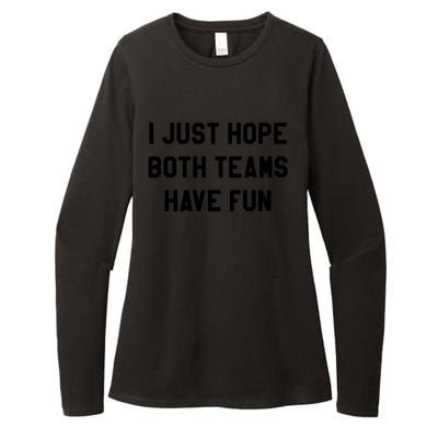 I Just Hope Both Teams Have Fun S For Men,Women, Womens CVC Long Sleeve Shirt