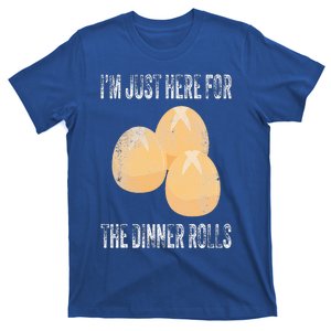 I'm Just Here For The Dinner Rolls Funny Fall Thanksgiving T-Shirt