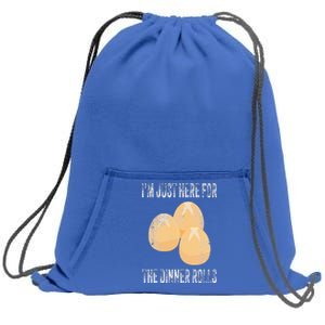 I'm Just Here For The Dinner Rolls Funny Fall Thanksgiving Sweatshirt Cinch Pack Bag