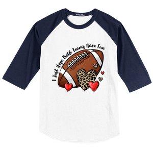 I Just Hope Both Teams Have Fun Funny Football Baseball Sleeve Shirt