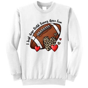 I Just Hope Both Teams Have Fun Funny Football Sweatshirt