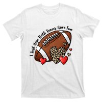 I Just Hope Both Teams Have Fun Funny Football T-Shirt