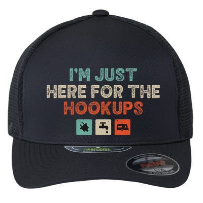 Im Just Here For The Hookups Flexfit Unipanel Trucker Cap