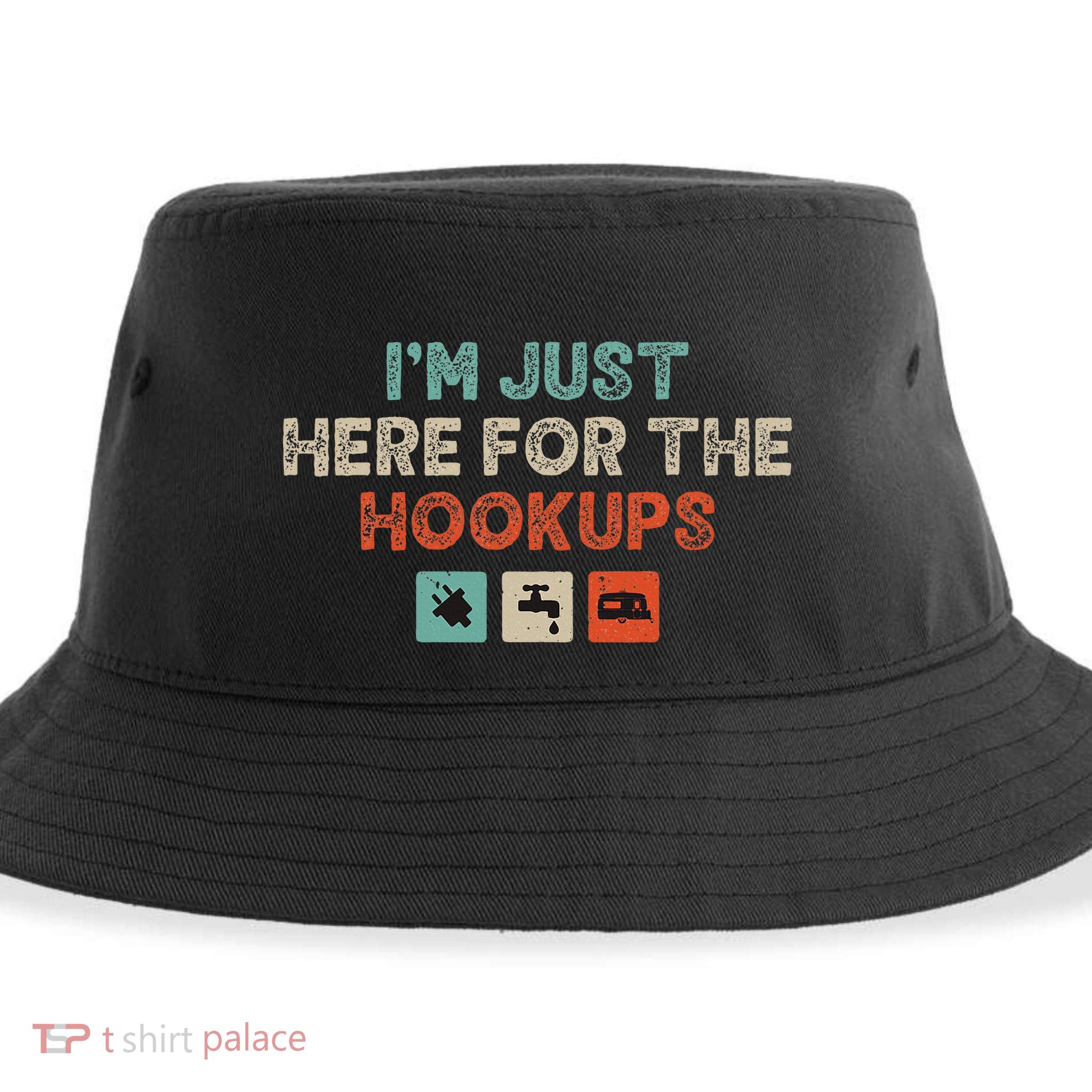 Im Just Here For The Hookups Sustainable Bucket Hat