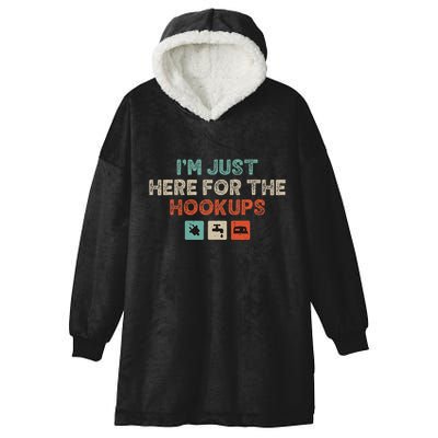 Im Just Here For The Hookups Hooded Wearable Blanket