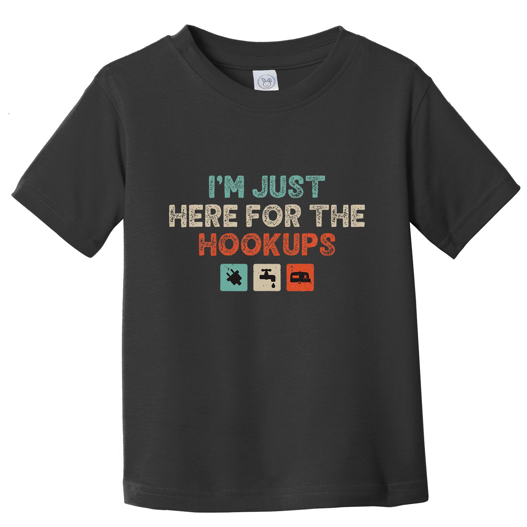 Im Just Here For The Hookups Toddler T-Shirt