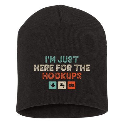 Im Just Here For The Hookups Short Acrylic Beanie