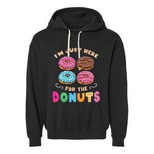 Im Just Here For The Donuts Candy Lover Garment-Dyed Fleece Hoodie