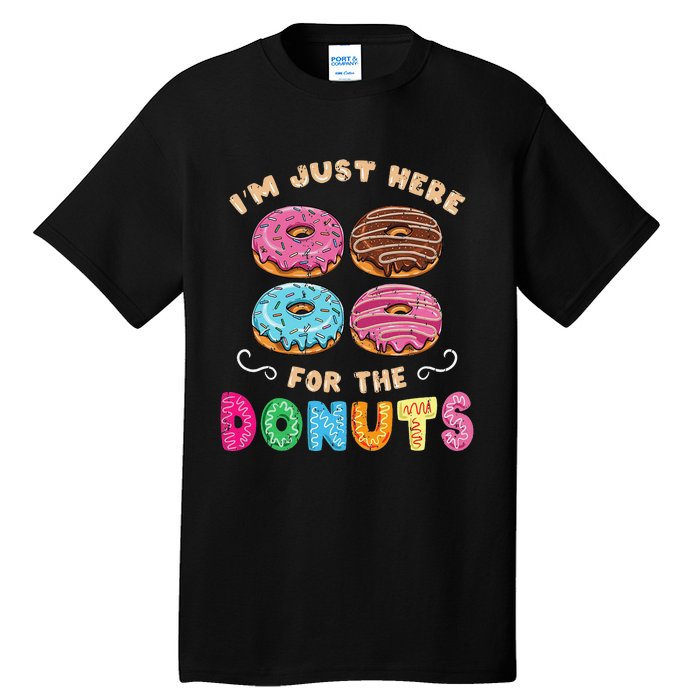 Im Just Here For The Donuts Candy Lover Tall T-Shirt