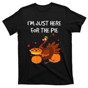 I'm just here for the Pie Funny Thanksgiving Pumpkin Pie T-Shirt