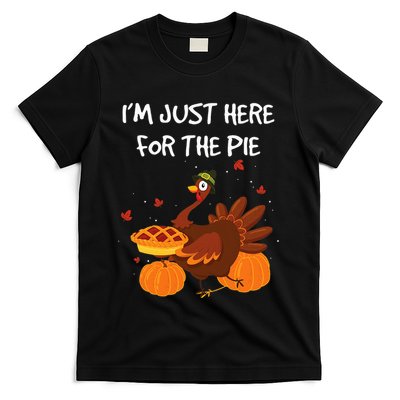 I'm just here for the Pie Funny Thanksgiving Pumpkin Pie T-Shirt