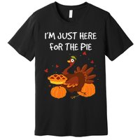 I'm just here for the Pie Funny Thanksgiving Pumpkin Pie Premium T-Shirt