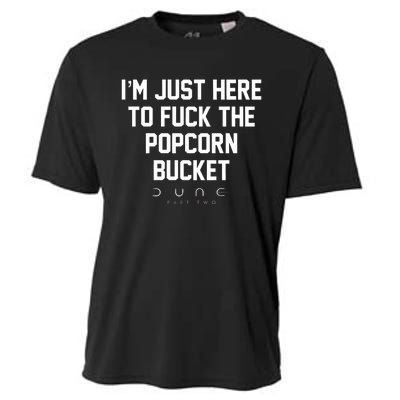 Im Just Here To Fuck The Popcorn Bucket Cooling Performance Crew T-Shirt