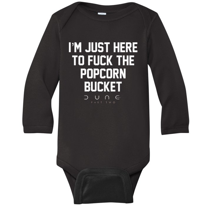 Im Just Here To Fuck The Popcorn Bucket Baby Long Sleeve Bodysuit