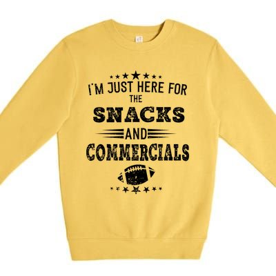 I'm Just Here For The Snacks And Commercials Football Gift Premium Crewneck Sweatshirt