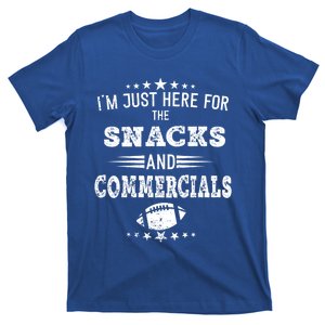 I'm Just Here For The Snacks And Commercials Football Gift T-Shirt