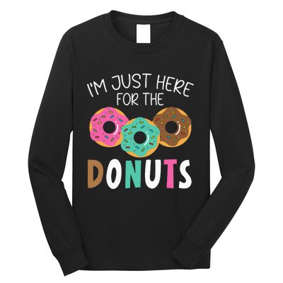 Im Just Here For The Donuts Baking Bakery Owner Long Sleeve Shirt