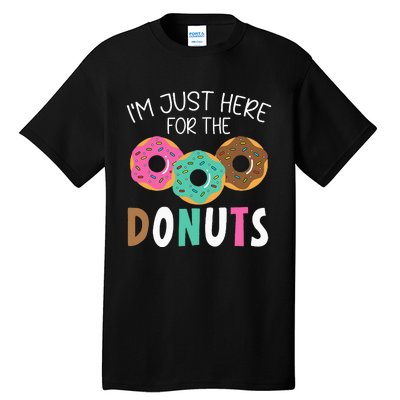 Im Just Here For The Donuts Baking Bakery Owner Tall T-Shirt