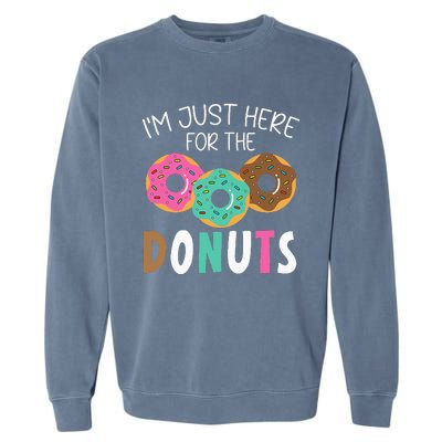 Im Just Here For The Donuts Baking Bakery Owner Garment-Dyed Sweatshirt