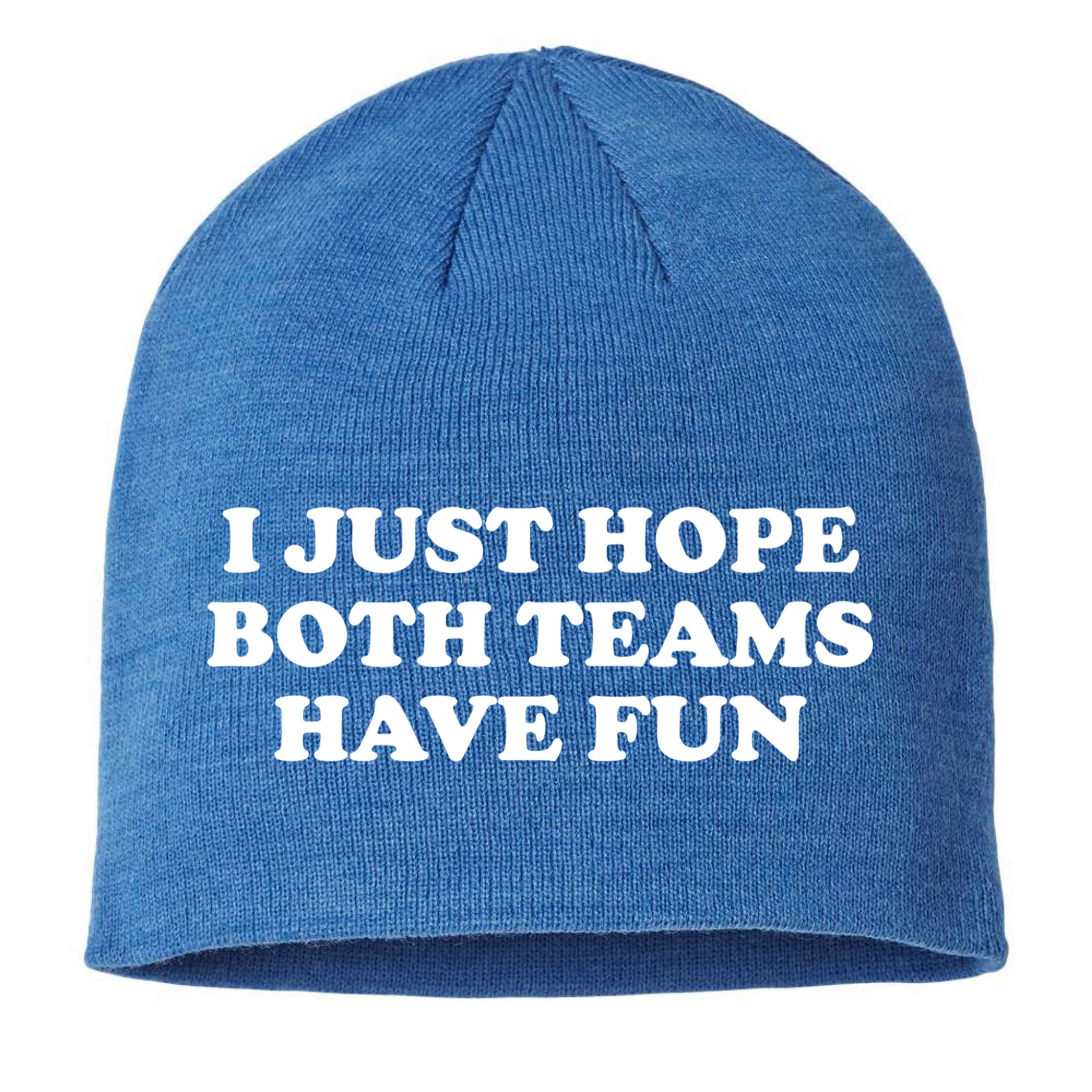 I Just Hope Both Teams Have Fun Cute Gift Sustainable Beanie