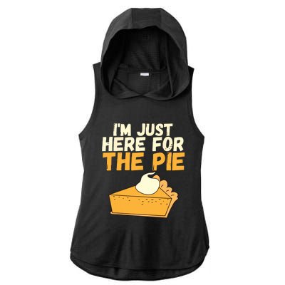 Im Just Here For The Pie Christmas Pumpkin Funny Turkey Day Ladies PosiCharge Tri-Blend Wicking Draft Hoodie Tank