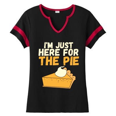 Im Just Here For The Pie Christmas Pumpkin Funny Turkey Day Ladies Halftime Notch Neck Tee