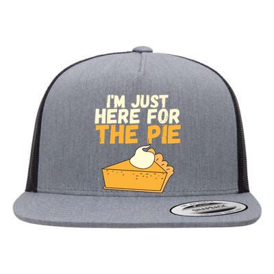 Im Just Here For The Pie Christmas Pumpkin Funny Turkey Day Flat Bill Trucker Hat