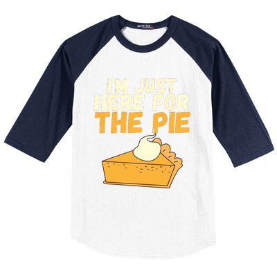 Im Just Here For The Pie Christmas Pumpkin Funny Turkey Day Baseball Sleeve Shirt