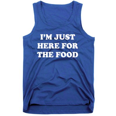 Im Just Here For The Food Funny Gift Tank Top