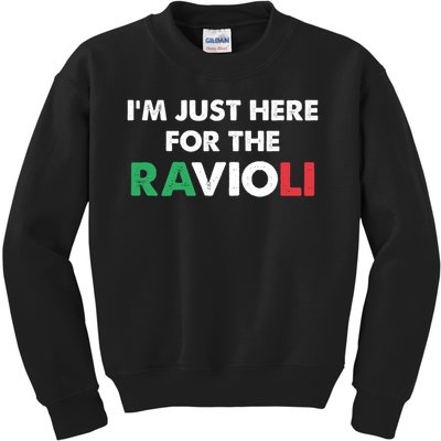 Im Just Here For The Ravioli Italian Food Funny Kids Sweatshirt