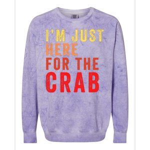 IM Just Here For The Crab I Love Crab Funny Food Lover Funny Seafood Foodie Colorblast Crewneck Sweatshirt