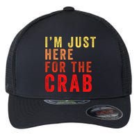 IM Just Here For The Crab I Love Crab Funny Food Lover Funny Seafood Foodie Flexfit Unipanel Trucker Cap