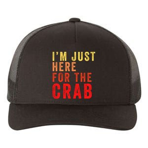 IM Just Here For The Crab I Love Crab Funny Food Lover Funny Seafood Foodie Yupoong Adult 5-Panel Trucker Hat