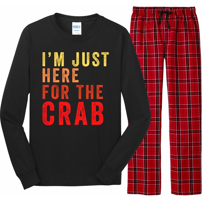 IM Just Here For The Crab I Love Crab Funny Food Lover Funny Seafood Foodie Long Sleeve Pajama Set