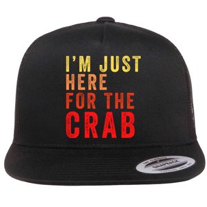 IM Just Here For The Crab I Love Crab Funny Food Lover Funny Seafood Foodie Flat Bill Trucker Hat