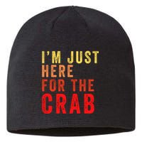 IM Just Here For The Crab I Love Crab Funny Food Lover Funny Seafood Foodie Sustainable Beanie