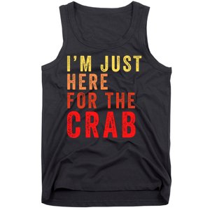 IM Just Here For The Crab I Love Crab Funny Food Lover Funny Seafood Foodie Tank Top