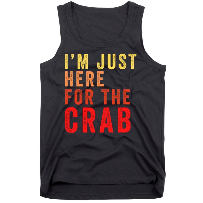 IM Just Here For The Crab I Love Crab Funny Food Lover Funny Seafood Foodie Tank Top