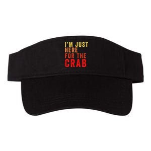 IM Just Here For The Crab I Love Crab Funny Food Lover Funny Seafood Foodie Valucap Bio-Washed Visor