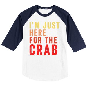 IM Just Here For The Crab I Love Crab Funny Food Lover Funny Seafood Foodie Baseball Sleeve Shirt