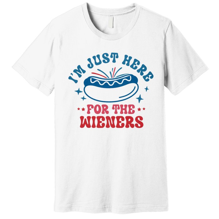 I'm Just Here For The Wieners 4th Of July Premium T-Shirt