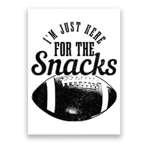 Im Just Here For The Snacks Funny Football Fan Game Day Poster