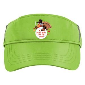 Im Just Here For The Food Funny Thanksgiving Turkey Pilgrim Gift Adult Drive Performance Visor