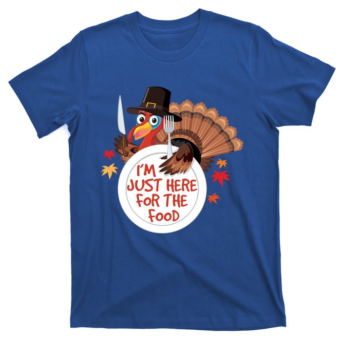 Im Just Here For The Food Funny Thanksgiving Turkey Pilgrim Gift T-Shirt