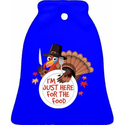 Im Just Here For The Food Funny Thanksgiving Turkey Pilgrim Gift Ceramic Bell Ornament