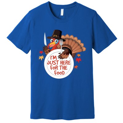 Im Just Here For The Food Funny Thanksgiving Turkey Pilgrim Gift Premium T-Shirt