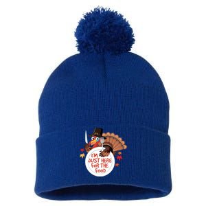 Im Just Here For The Food Funny Thanksgiving Turkey Pilgrim Gift Pom Pom 12in Knit Beanie