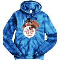 Im Just Here For The Food Funny Thanksgiving Turkey Pilgrim Gift Tie Dye Hoodie