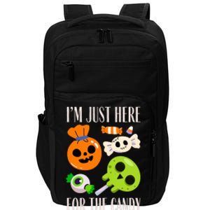 IM Just Here For The Candy Fuuny Halloween Impact Tech Backpack