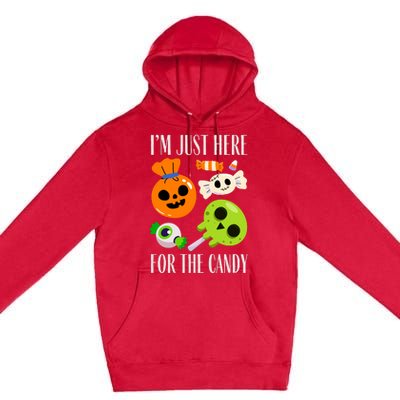 IM Just Here For The Candy Fuuny Halloween Premium Pullover Hoodie